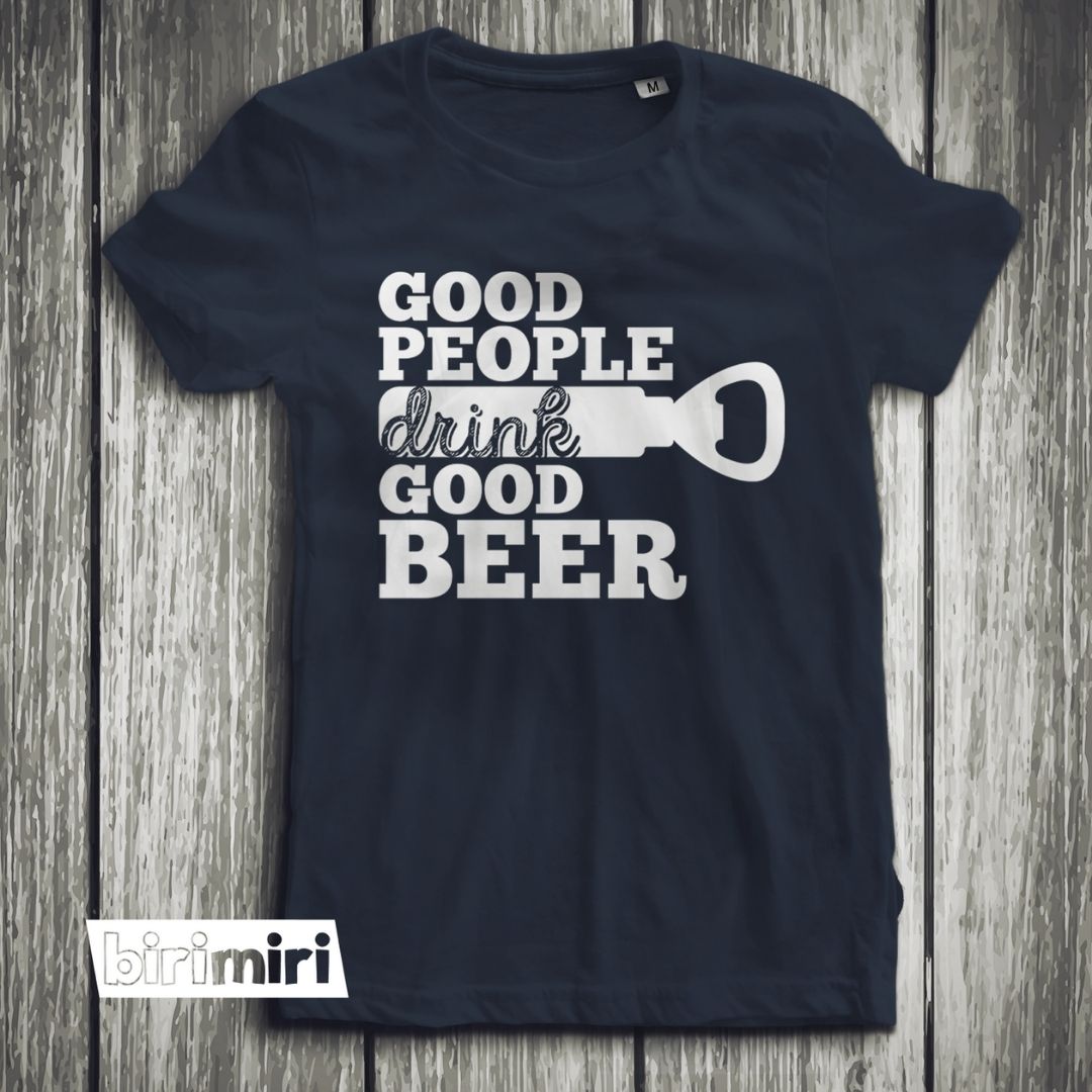 Тениска "Good People Drink Good Beer"