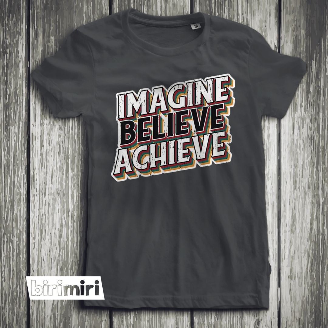 Тениска "Imagine. Believe. Achieve"