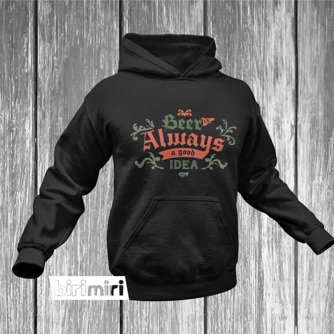 Суичър "Beer is always a good idea"