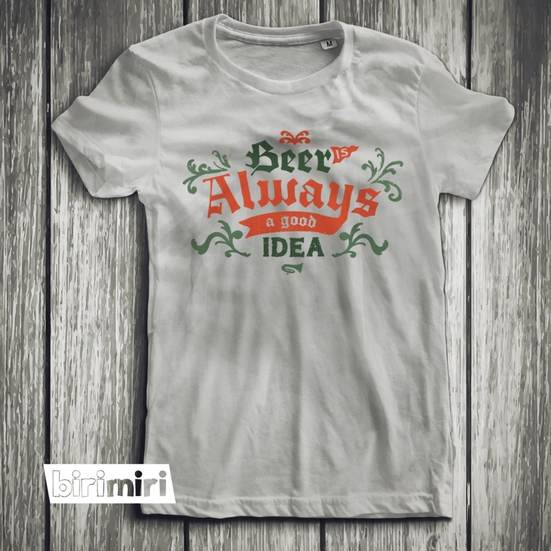 Тениска "Beer is always a good idea"