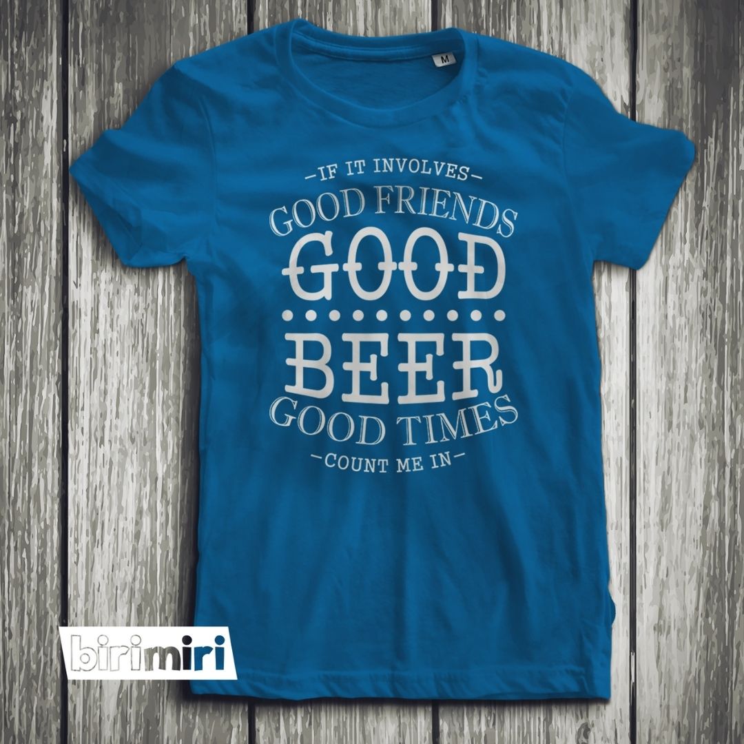 Тениска "Good Friends - Good Times"